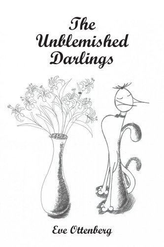 Cover for Eve Ottenberg · The Unblemished Darlings (Paperback Book) (2007)