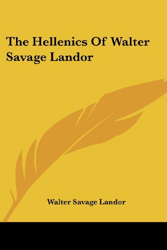 Cover for Walter Savage Landor · The Hellenics of Walter Savage Landor (Paperback Book) (2007)