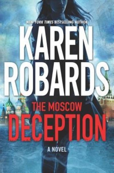 Cover for Karen Robards · The Moscow deception (Bog) [Large print edition. edition] (2018)