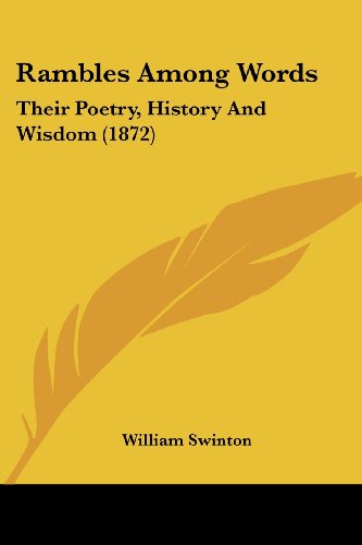 Cover for William Swinton · Rambles Among Words: Their Poetry, History and Wisdom (1872) (Paperback Book) (2008)