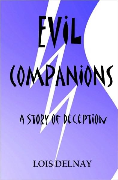 Cover for Lois Delnay · Evil Companions: Christian Fiction-all Reading (Paperback Book) (2008)