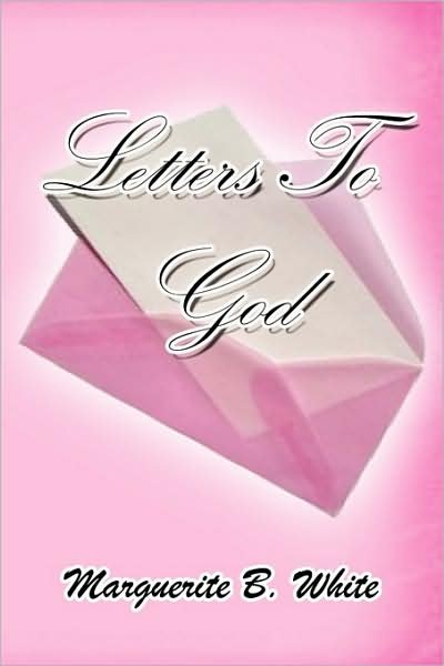 Cover for Marguerite B White · Letters to God (Paperback Book) (2009)