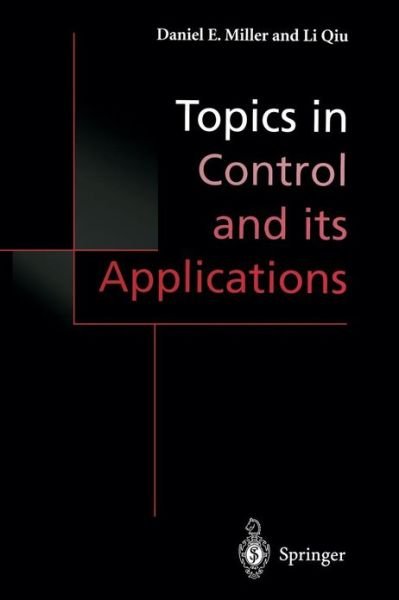 Daniel E Miller · Topics in Control and its Applications: A Tribute to Edward J. Davison (Taschenbuch) [Softcover reprint of the original 1st ed. 1999 edition] (2012)