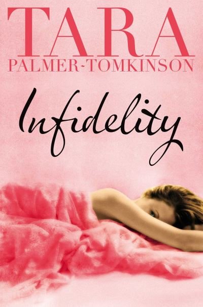 Cover for Tara Palmer-Tomkinson · Infidelity (Paperback Book) [On Demand edition] (2014)
