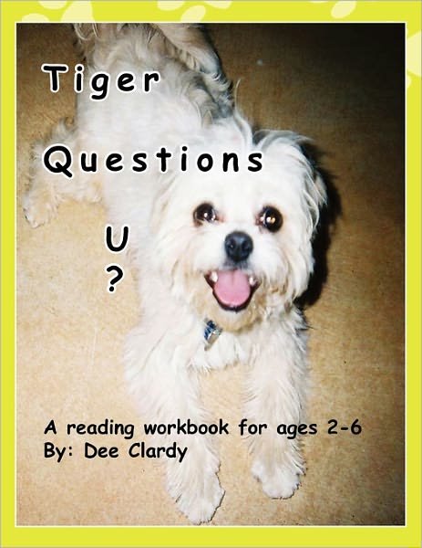 Cover for Dee Clardy · Tiger Questions U? (Pocketbok) (2011)