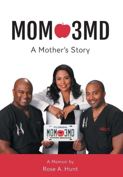 Cover for Rose a Hunt · Mom 3md - a Mother's Story (Hardcover Book) (2015)