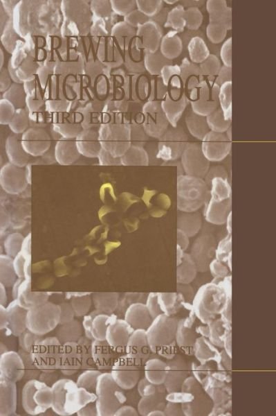 Cover for Fergus Priest · Brewing Microbiology (Taschenbuch) [3rd Ed. 2003. Softcover Reprint of the Original 3r edition] (2012)