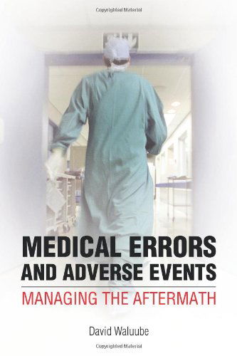 Cover for David Waluube · Medical Errors and Adverse Events: Managing the Aftermath (Paperback Book) (2011)
