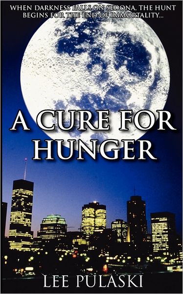 Cover for Lee Pulaski · A Cure for Hunger (Paperback Book) (2011)