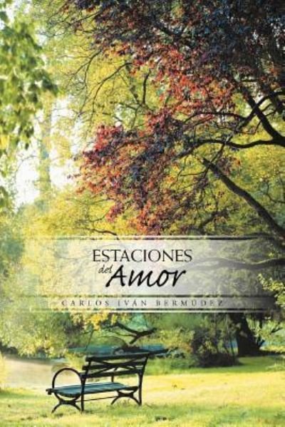 Cover for Berm Dez, Carlos, Iv · Estaciones Del Amor (Paperback Bog) (2012)
