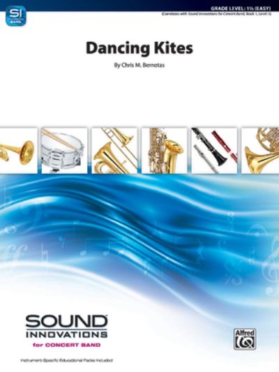 Dancing Kites - Chris M Bernotas - Książki - Alfred Music - 9781470654580 - 1 maja 2015