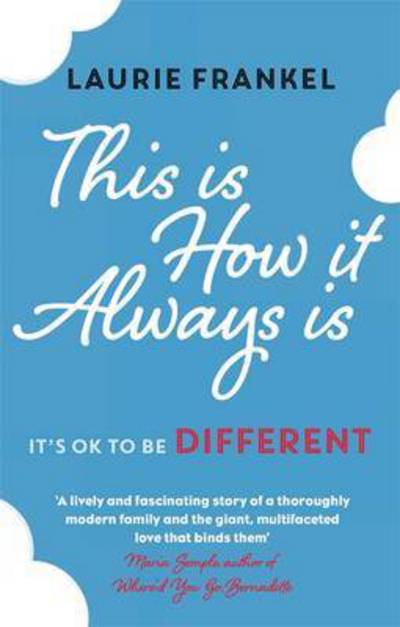 Cover for Laurie Frankel · This Is How It Always Is: The Reese Witherspoon Hello Sunshine Book Club Pick (Hardcover Book) (2017)