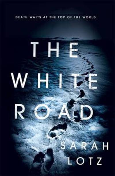 Cover for Sarah Lotz · The White Road (Pocketbok) (2017)