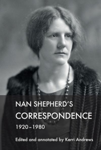 Cover for Nan Shepherd's Correspondence, 192080 (Pocketbok) (2024)