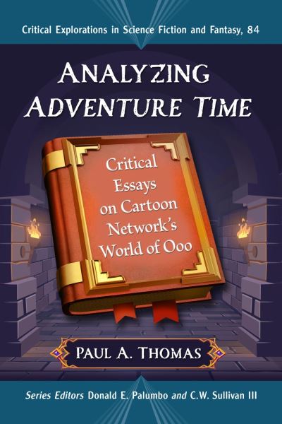 Cover for Paul A. Thomas · Analyzing Adventure Time: Critical Essays on Cartoon Network's World of Ooo - Critical Explorations in Science Fiction and Fantasy (Paperback Book) (2023)
