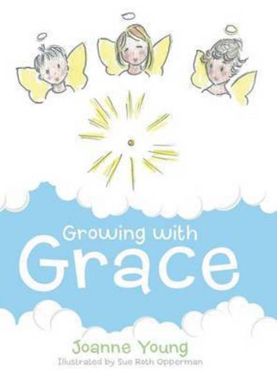 Cover for Joanne Young · Growing with Grace (Hardcover Book) (2014)