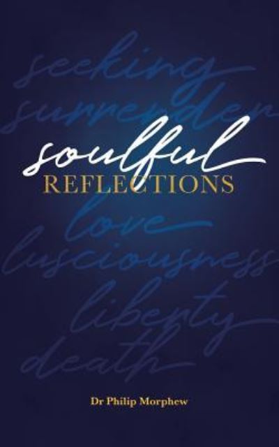 Cover for Dr Philip Morphew · Soulful Reflections (Paperback Book) (2018)