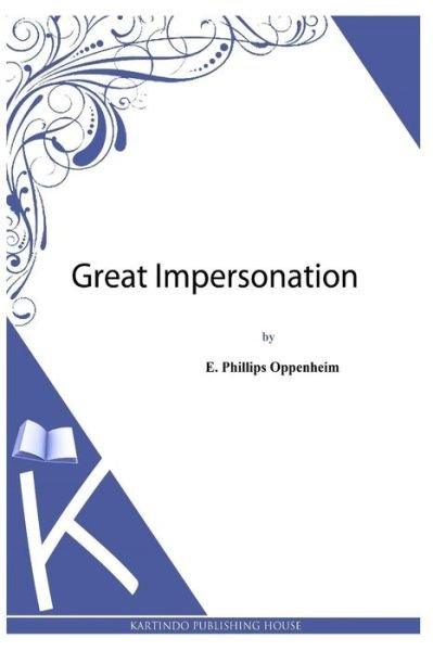 Cover for E Phillips Oppenheim · Great Impersonation (Paperback Book) (2013)