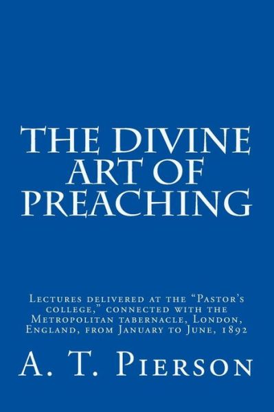 Cover for A T Pierson · The Divine Art of Preaching (Paperback Book) (2013)