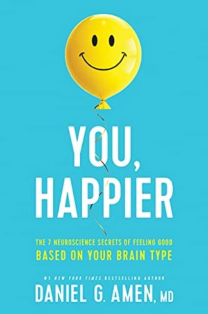 Cover for Daniel G. Amen · You, Happier (Paperback Book) (2022)