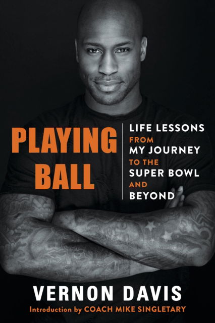 Cover for Vernon Davis · Playing Ball: Life Lessons from My Journey to the Super Bowl and Beyond (Paperback Bog) (2025)