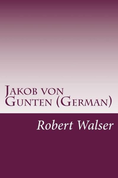 Cover for Robert Walser · Jakob Von Gunten (German) (Taschenbuch) (2014)