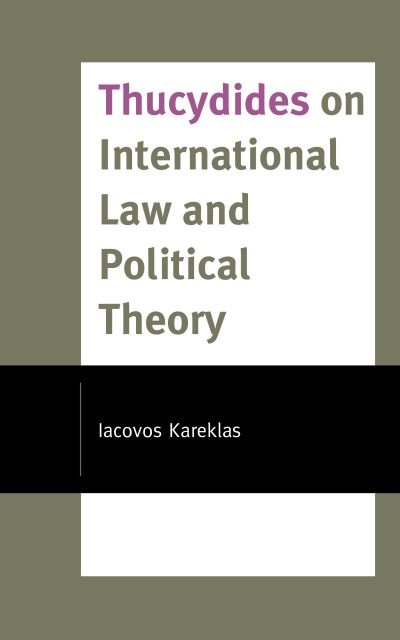 Cover for Iacovos Kareklas · Thucydides on International Law and Political Theory (Inbunden Bok) (2020)