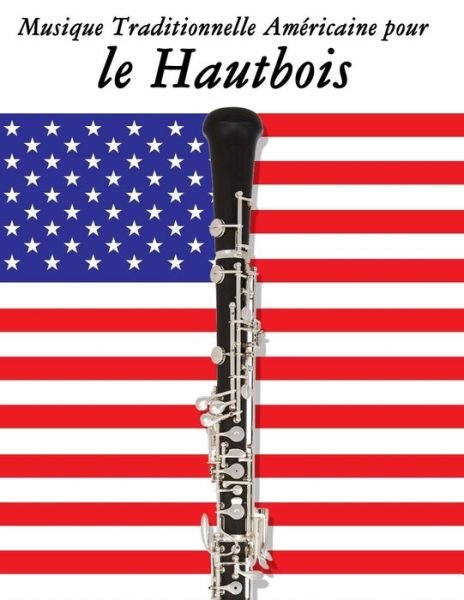 Cover for Uncle Sam · Musique Traditionnelle Americaine Pour Le Hautbois: 10 Chansons Patriotiques Des Etats-unis (Pocketbok) (2014)
