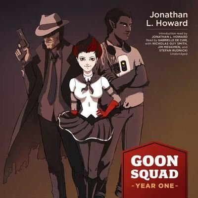 Cover for Jonathan L. Howard · Goon Squad Year One (CD) (2016)