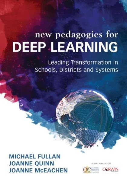 Deep Learning: Engage the World Change the World - Michael Fullan - Livros - SAGE Publications Inc - 9781506368580 - 15 de fevereiro de 2018