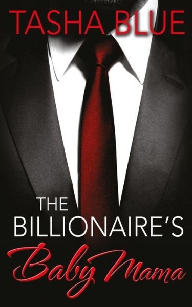 Cover for Tasha Blue · The Billionaire's Baby Mama (Paperback Book) (2015)