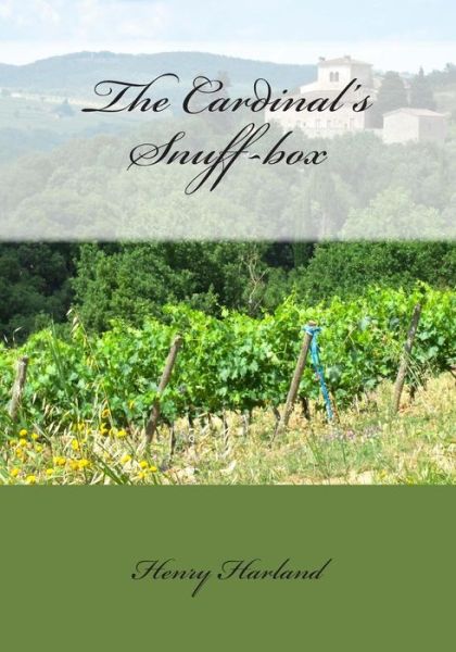 Cover for Henry Harland · The Cardinal's Snuff-box (Paperback Book) (2015)