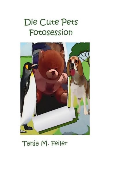 Cover for T Tanja M Feiler F · Die Cute Pets Fotosession (Pocketbok) (2015)