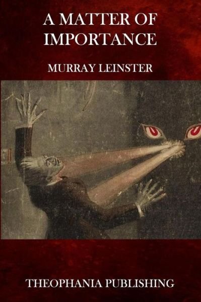 Cover for Murray Leinster · A Matter of Importance (Paperback Book) (2015)