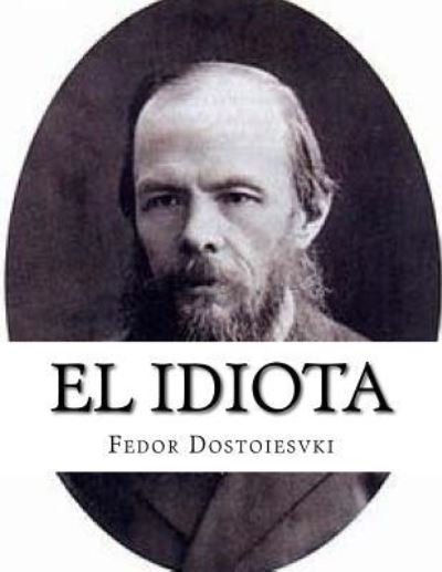 Cover for Fedor Dostoiesvki · El idiota (Paperback Book) (2015)