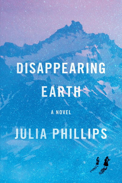 Cover for Julia Phillips · Disappearing Earth: A novel (Book)