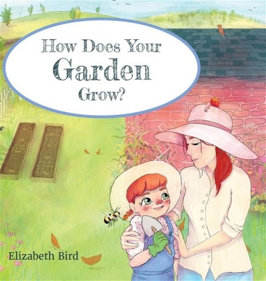 Cover for Elizabeth Bird · How Does Your Garden Grow? (Hardcover Book) (2020)
