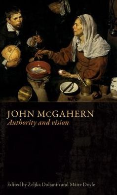Cover for Zeljka Doljanin · John Mcgahern: Authority and Vision (Paperback Book) (2019)