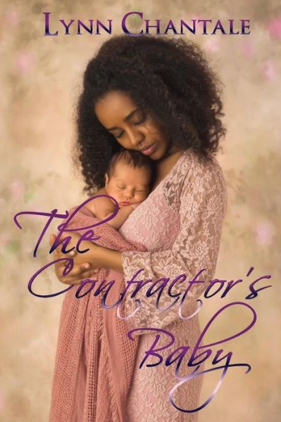 Cover for Lynn Chantale · The Contractor's Baby (Paperback Book) (2018)