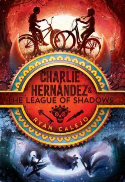 Cover for Ryan Calejo · Charlie Hernández &amp; the league of shadows (Book) [First Aladdin hardcover edition. edition] (2018)