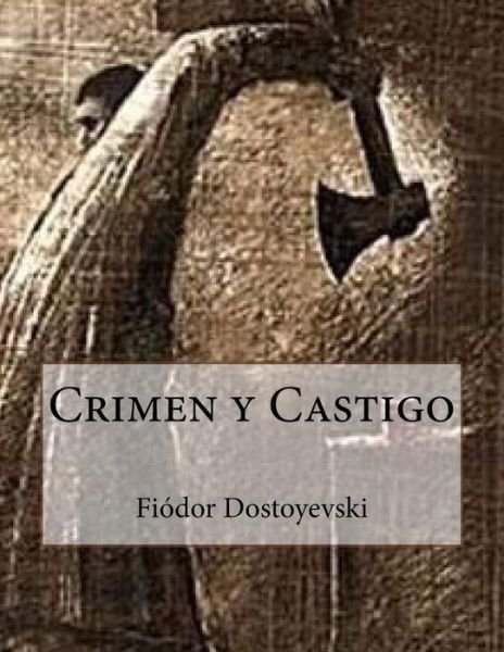 Cover for Fiodor Dostoyevski · Crimen y Castigo (Paperback Book) (2016)