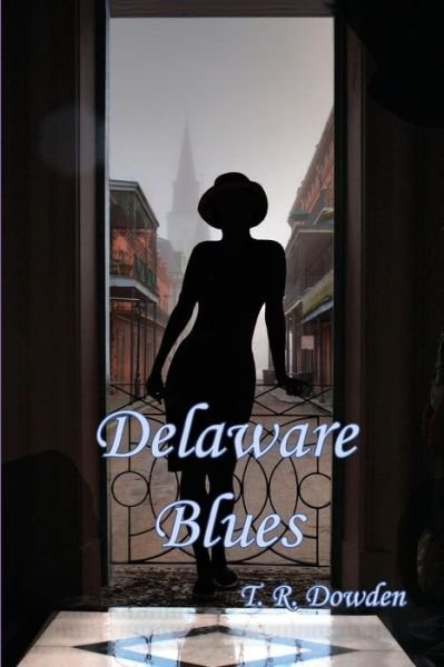 Cover for T R Dowden · Delaware Blues (Paperback Bog) (2016)