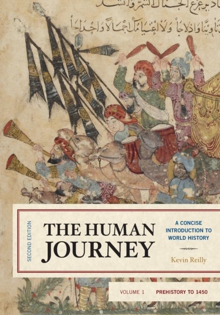 Cover for Kevin Reilly · The Human Journey: A Concise Introduction to World History, Prehistory to 1450 - The Human Journey (Paperback Book) [Second edition] (2018)