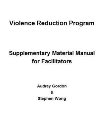 Cover for Stephen Wong · Violence Reduction Program - Supplementary Manual (Paperback Book) (2016)