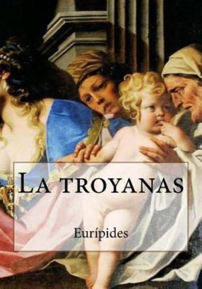 Cover for Euripides · La Troyanas (Paperback Bog) (2016)