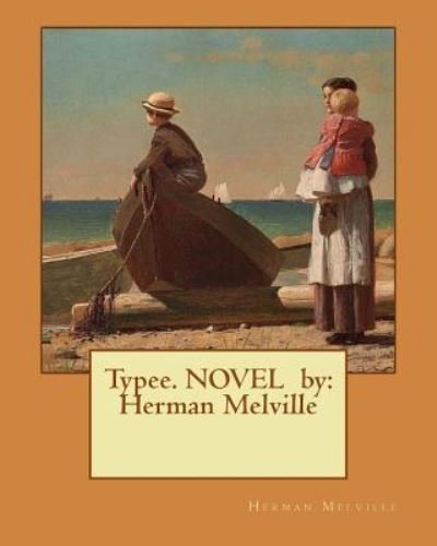 Cover for Herman Melville · Typee. Novel by (Taschenbuch) (2017)