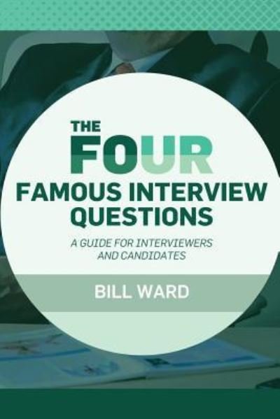 Cover for Bill Ward · The Four Famous Interview Questions (Paperback Bog) (2017)