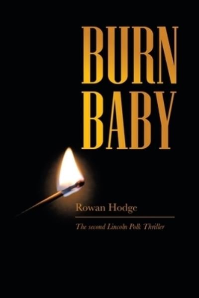 Cover for Rowan Hodge · Burn Baby (Pocketbok) (2020)