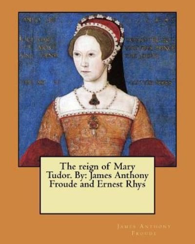 Cover for Rhys · The reign of Mary Tudor. By (Paperback Book) (2017)