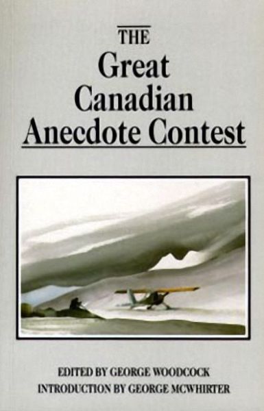 Cover for George Woodcock · The Great Canadian Anecdote Contest (Paperback Book) (1991)